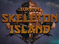 Survive Skeleton Island's first alpha stage Trailer Video is finally released! (Version 0.33)