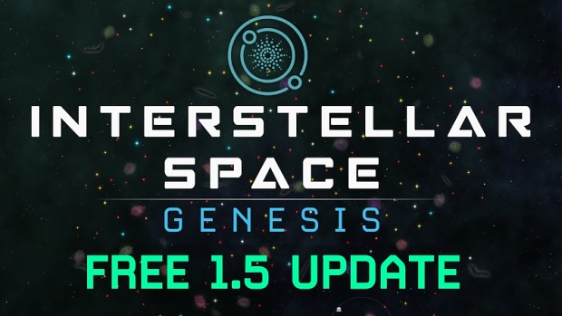 Interstellar Space: Genesis - Free 1.5 Update Released!