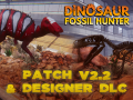 Dinosaur Fossil Hunter – Patch v2.2 & Designer DLC now live