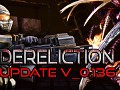 Dereliction 2022 // November 25th Major update
