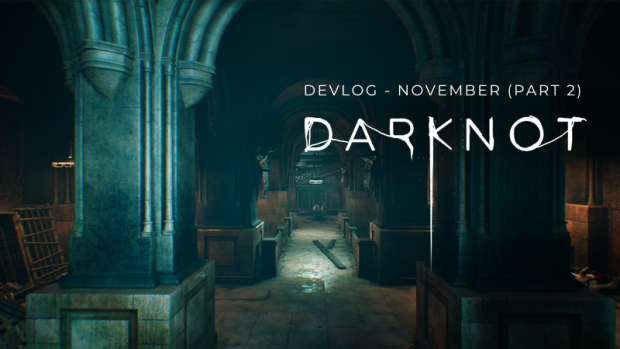 DarKnot | Devlog - November - Part 2