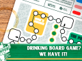 Drinking board game? We have it!