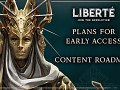 Liberte - Plans for Early Access - Content Roadmap