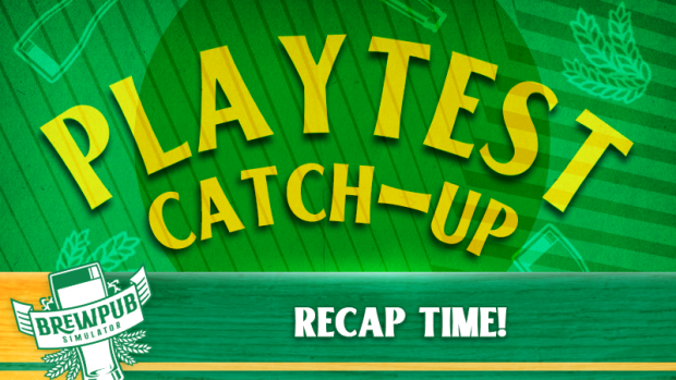 Playtest catch-up