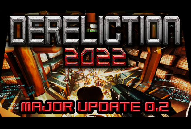 Dereliction 2022 // Major Update v 0.2