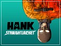 Hank: Strightjacket - Now free on Steam