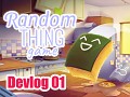 The very first Random Thing Game Devlog!!!