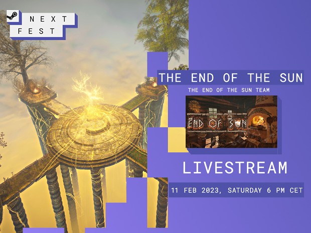 The End of the Sun - DEVS BROADCAST- Steam Next Fest