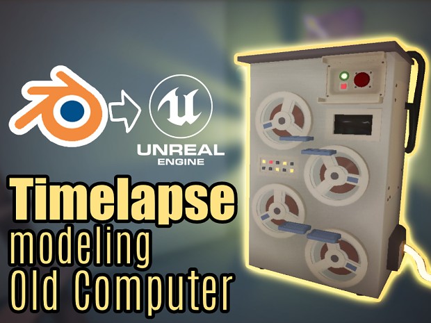 Modeling Old-timey Computer for a Game! Video Timelapse