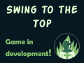 Swing to the Top, jump and swing up the trees to get your bananas!: Game on Development
