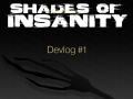 Shades of Insanity Devlog #1
