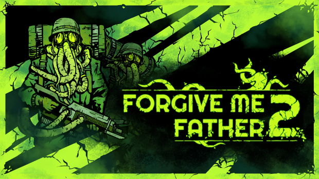 Surprise... Forgive Me Father 2 is officially in development