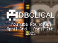 Veni, Vidi, Video 2023 - DBolical YouTube Roundup April 3rd - April 7th