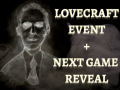 Lovecraft Event and New Game Reveal