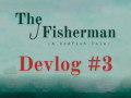 #3 The Fisherman Devlog - Minigame's fundamental mechanics, "Dóris" 3D model 