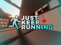 Just Keep Running: Chapter 1 - OUT NOW!
