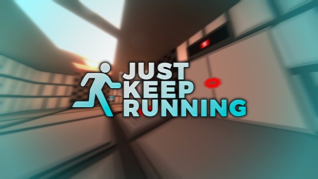 Just Keep Running: Chapter 1 - OUT NOW!