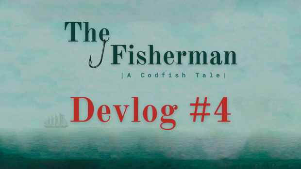 #4 The Fisherman Devlog - Main Ship 3D model, Fishing minigame improvements