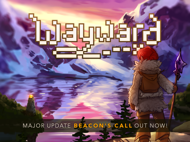 Wayward Major Update “Beacon's Call” Released!
