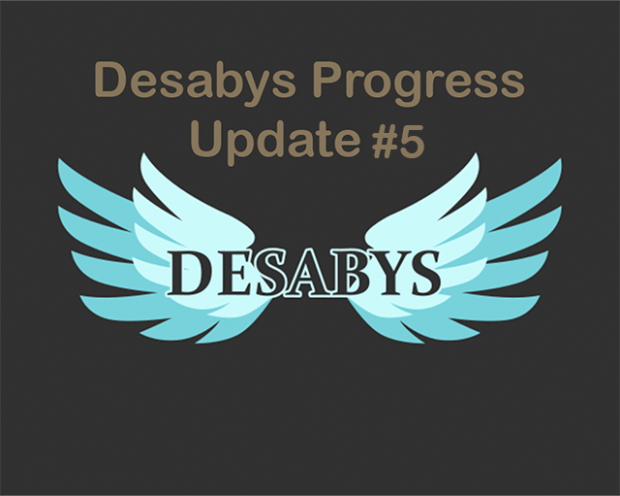 Desabys Update #5