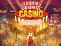 Blooming Business: Casino is out now on Steam!