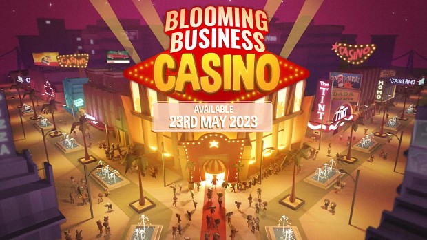 Blooming Business: Casino is out now on Steam!
