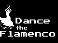 Dance the Flamenco!- A New Game