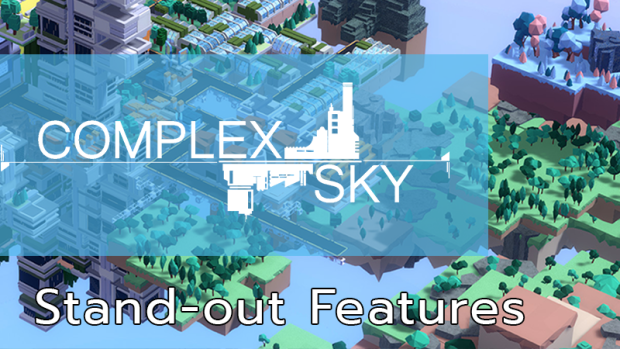 Devlog: Stand-out features in Complex Sky