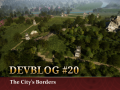 Devblog #20 - The City’s Borders