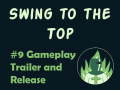 Swing to the Top #9: Gameplay Trailer and Release