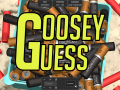 Goosey Guess, the original guess simulator, has released!