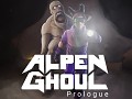 ALPEN GHOUL: Prologue release!
