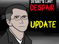 Desire's Limit: Despair UPDATE!