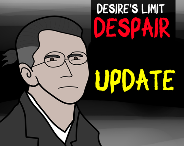 Desire's Limit: Despair UPDATE!
