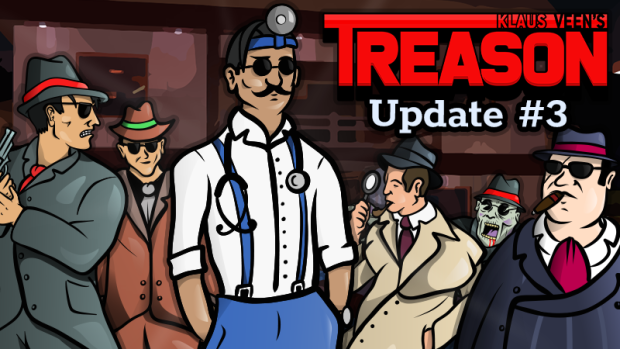 Treason Update #3