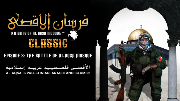 Fursan al-Aqsa Classic Episode 2: Battle of al-Aqsa Mosque