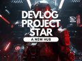 Devlog Project Star: A New Hub