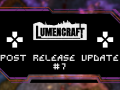 Post Release Update #7 - Some new fixes… 🔨