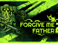 Forgive Me Father 2 - Release Date + DEMO