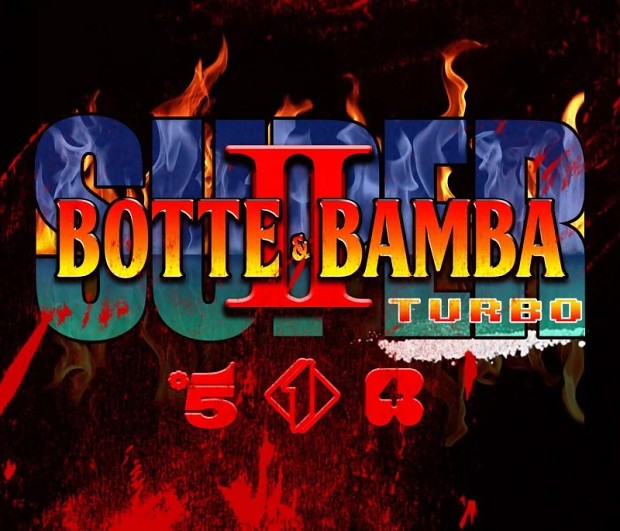SUPER BOTTE & BAMBA II TURBO