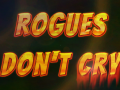 Rogues Don't Cry demo is out!