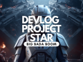 Devlog Project Star: Big Bada Boom