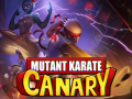 Mutant Karate Canary demo update