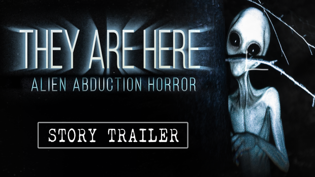 They Are Here: New Story Trailer