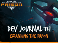 Dev Journal #1 - Expanding the Space Prison