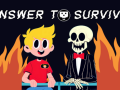 Answer To Survive Demo