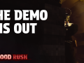 The Blood Rush Demo is OUT !