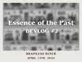 #2 Essence of the Past Devlog - Sketches and Game System