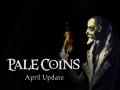 Pale Coins - April Update