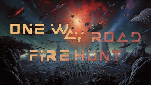 One Way Road: Firehunt. Introducing the prologue